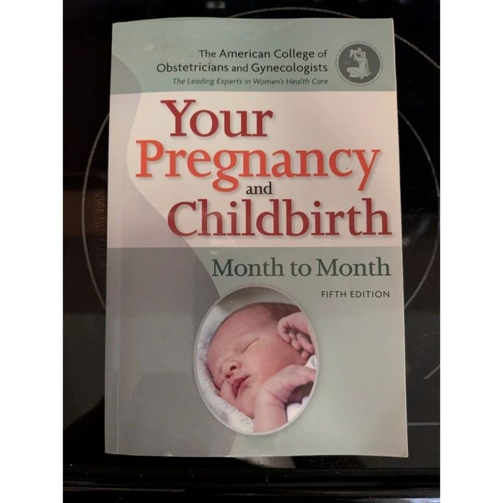 Your Pregnancy and Childbirth Month to Month 5th Edition ACOG